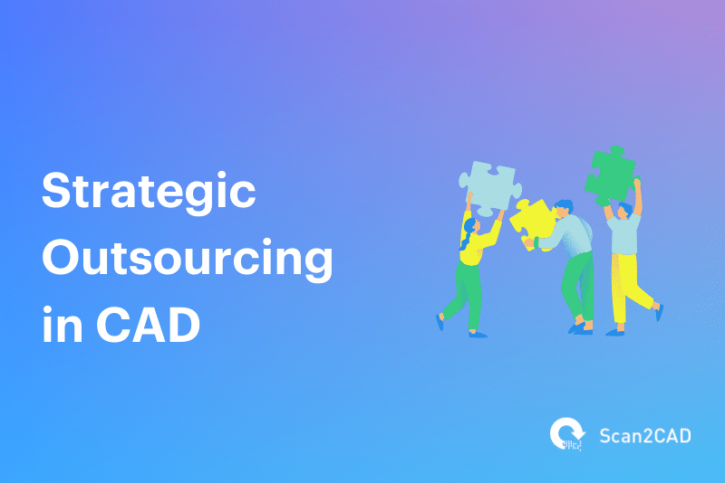 Strategic Outsourcing in CAD